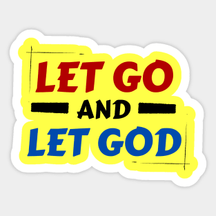 Let Go and Let God | Christian Saying Sticker